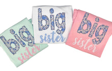 Load image into Gallery viewer, Big sister shirt, little sister shirt, custom big sister shirt, appliqué, sk creations, BB
